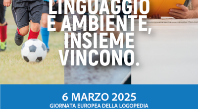 06 Marzo 2025 Giornata Europea della Logopedia: ambiente e linguaggio vincono insieme