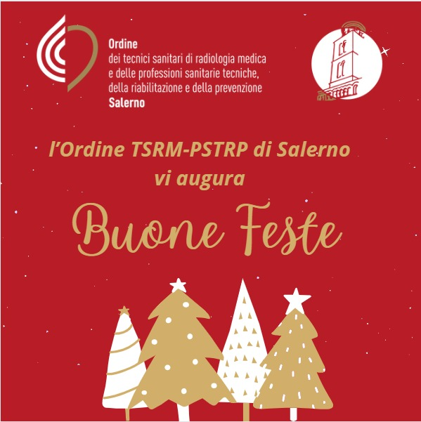Auguri di Buone Feste – Chiusura uffici Ordine TSRM e PSTRP Salerno